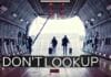 Don’t Look Up (2021) – Küresel Felaketi Komik ve Sarsıcı Bir Bakışla Anlatan Film Don’t Look Up (2021) Film İncelemesi ve Konusu