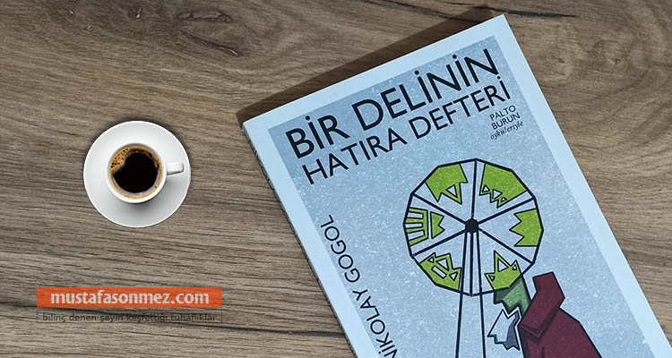 Bir Delinin Hatıra Defteri Özeti | Gogol’ün Toplumsal Sınıf Eleştirisi