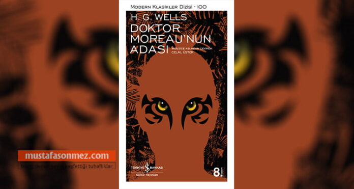 Doktor Moreau’nun Adası - H.G Wells: Ürpertici Bir Öykü