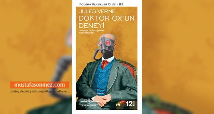 Doktor Ox’un Deneyi, Jules Verne (Kitap Özeti Yorumu)