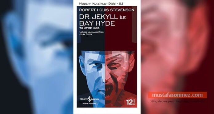 Dr. Jekyll ile Bay Hyde: İnsan Doğasının İki Yüzü