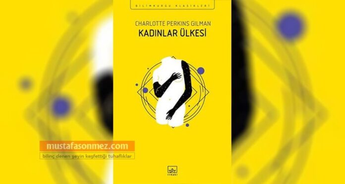 Kadınlar Ülkesi – Charlotte Perkins Gilman