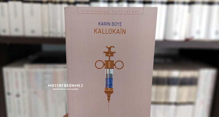 Bir Distopyanın Kimyasal İtirafı: Kallokain Karin Boye Romanı