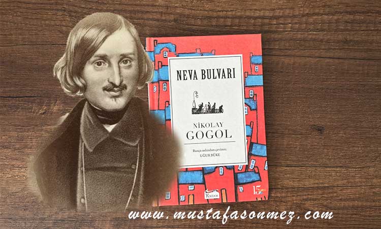 Neva Bulvarı Öykü İncelemesi: Sokaklar ve Saplantılar