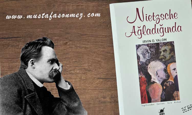 Nietzsche Ağladığında: Bir Felsefe Şöleni ve Kurgusal Zihin Oyunu