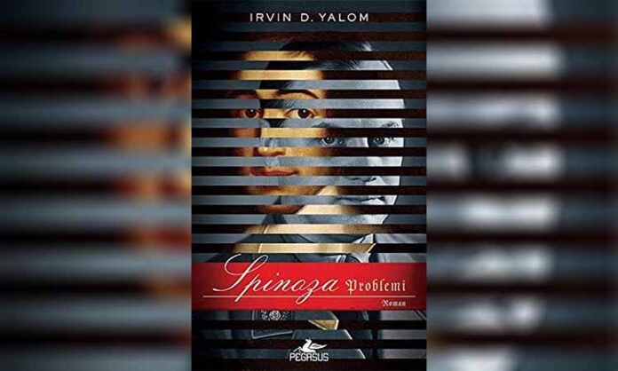 Spinoza Problemi: Irvin D. Yalom - Kitap Özeti ve Yorumu