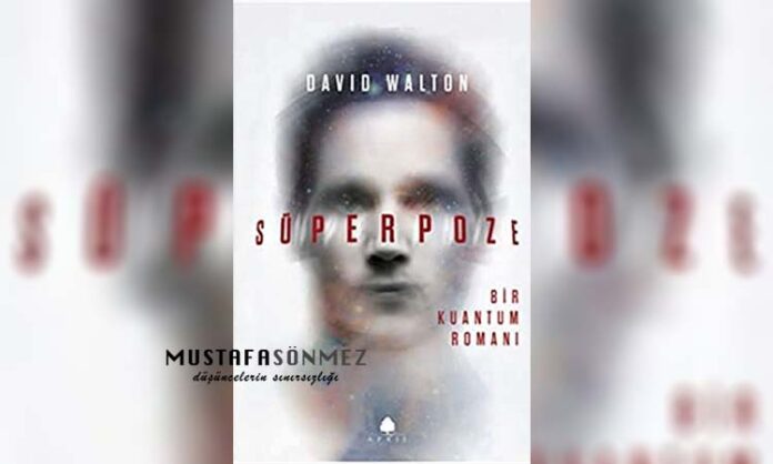 Süperpoze: Bir Kuantum Romanı – David Walton