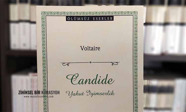 Candide Yahut İyimserlik - Voltaire: İyimserliğin En Sert Sınavı