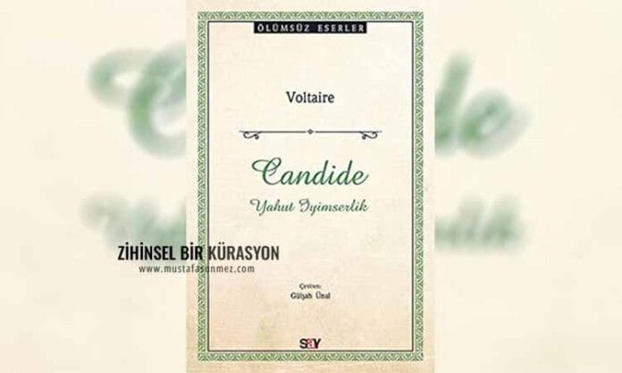 Candide Yahut İyimserlik - Voltaire: İyimserliğin En Sert Sınavı