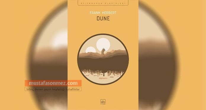 dune-roman Dune Frank Herbert | Güç, Din ve Ekoloji Üzerine Bilimkurgu Klasiği