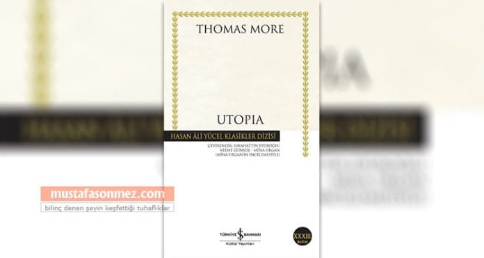 utopia-more Thomas More'un Ütopya'sında İdeal ve Mükemmel Bir Toplum Olanaklı mı?