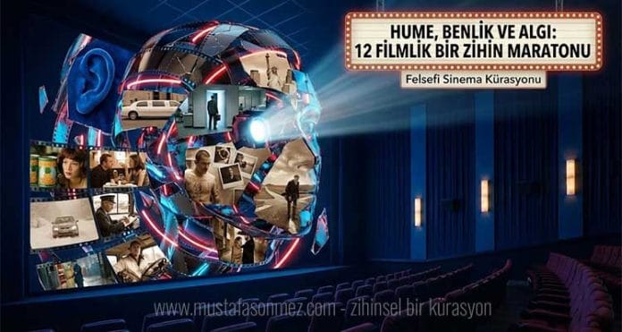 Felsefi Film Önerileri: Kimlik ve Bellek, Gerçeklik ve İzlenim Üzerine Hume'cu 22 Yapım