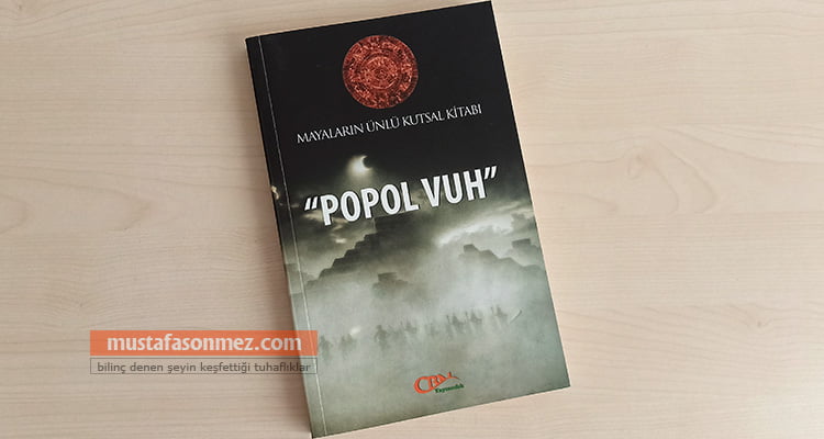 Babil Yartılış Destanı, Popol Vuh ve Peygamber Enok’un Kitabı